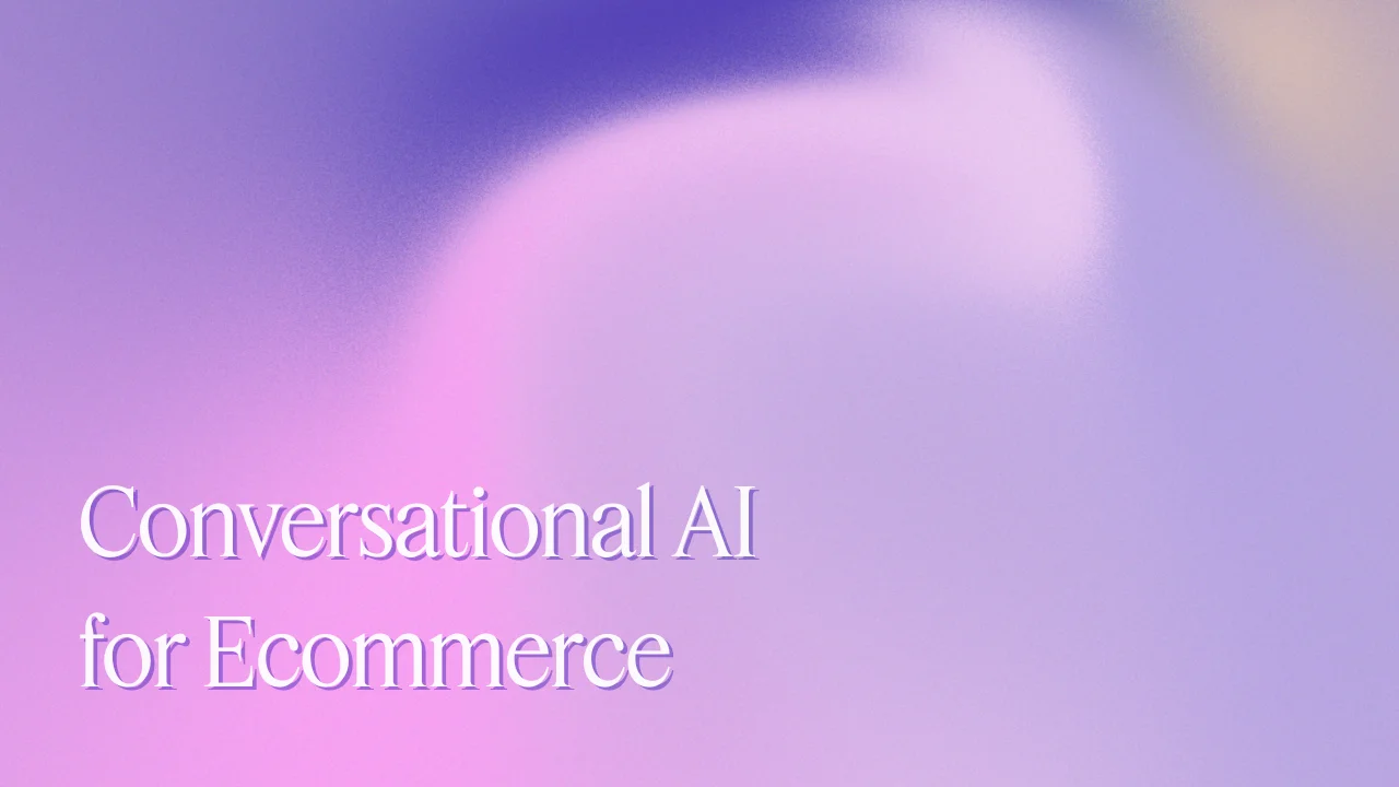 Conversational AI for E-commerce: Complete 2026 Guide